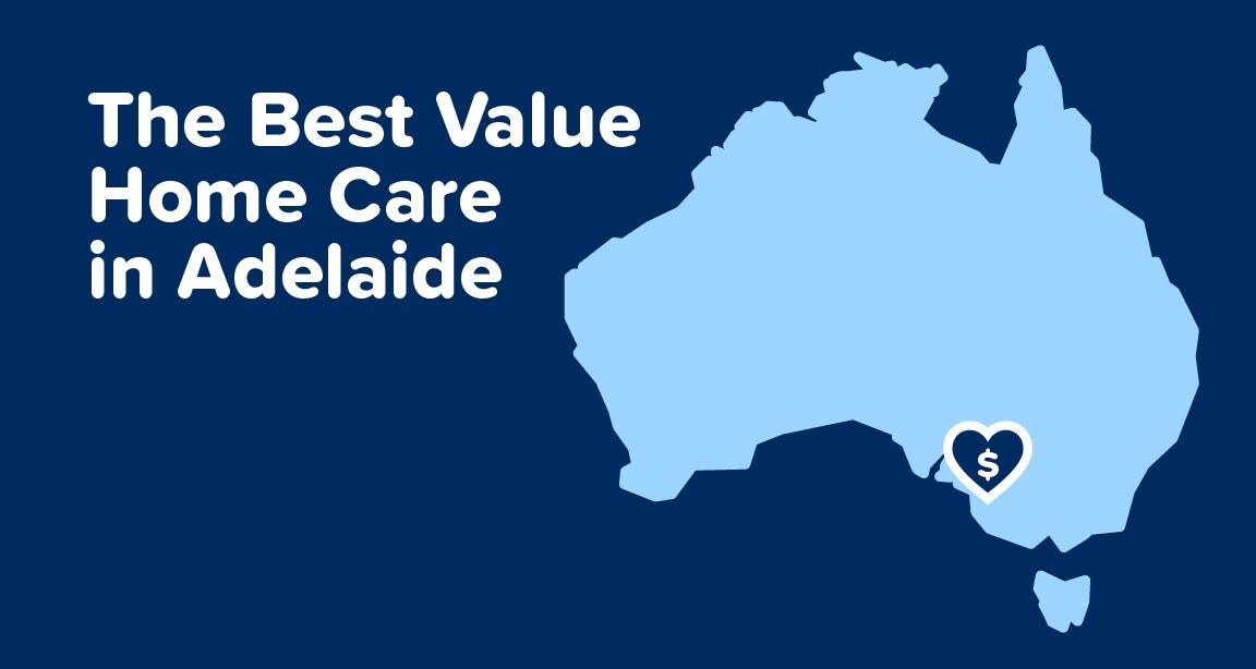 The Best Value Home Care in Adelaide