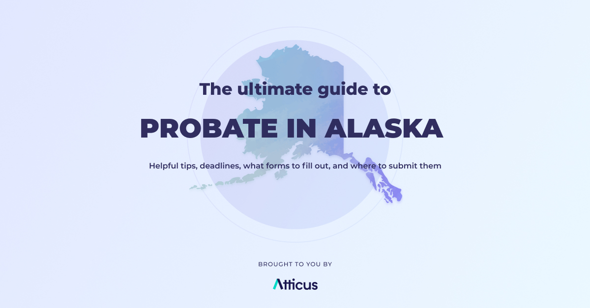 Complete guide to probate in Alaska