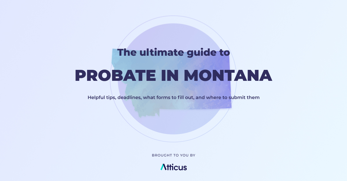 Complete guide to probate in Montana