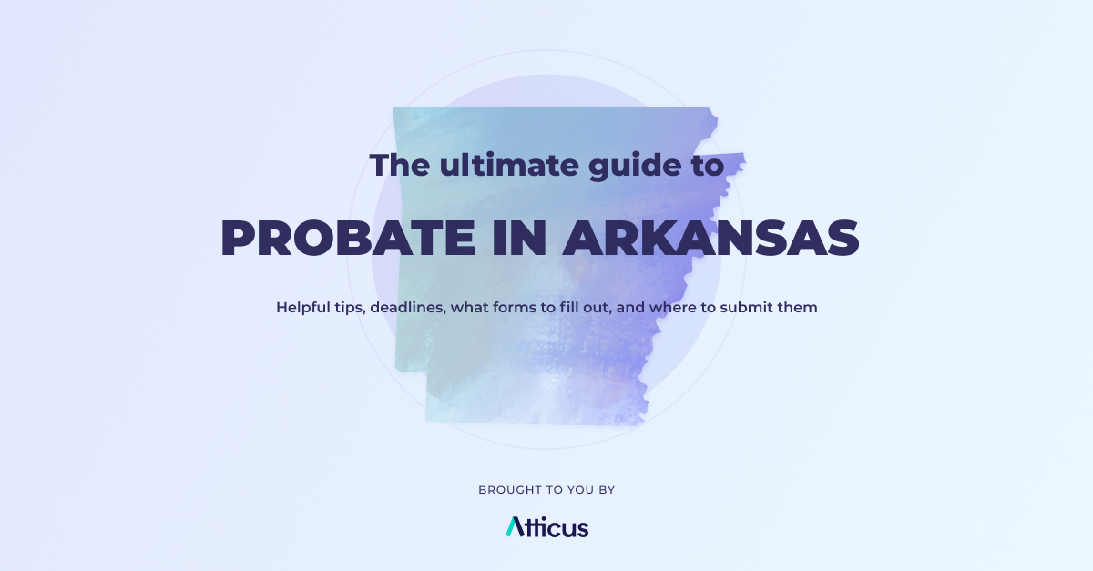 Complete guide to probate in Arkansas