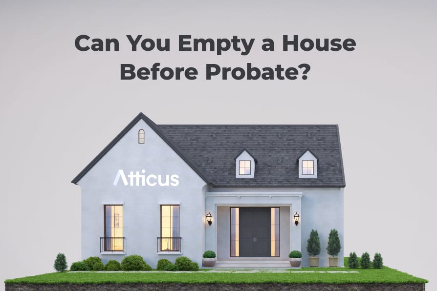 Can You Empty A House Before Probate