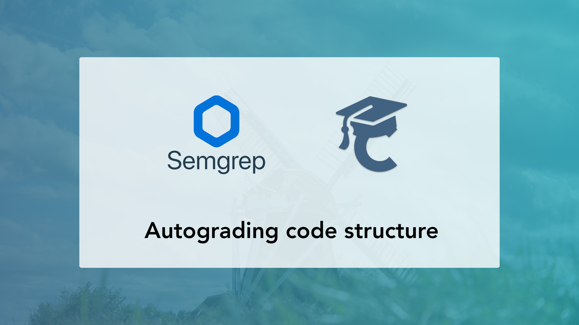 Use semgrep and CodeGrade to autograde structure of code assignments of IT education