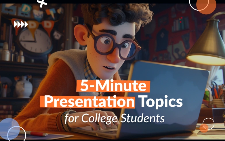 5-Minute Presentation Topics for College Students | DoMyEssay Blog
