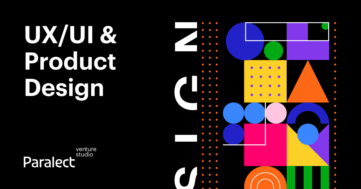 UX/UI & Product Design | Paralect Venture Studio