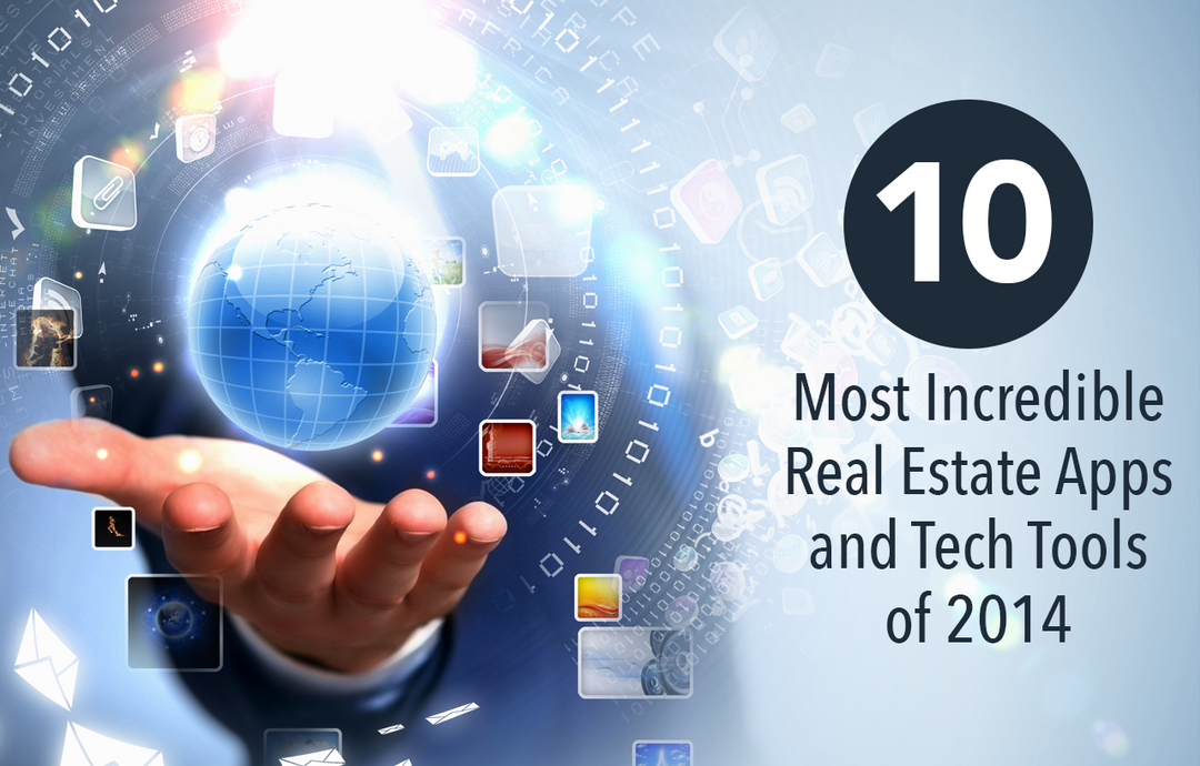 The 10 Most Incredible Real Estate Apps and Tech Tools of 2014