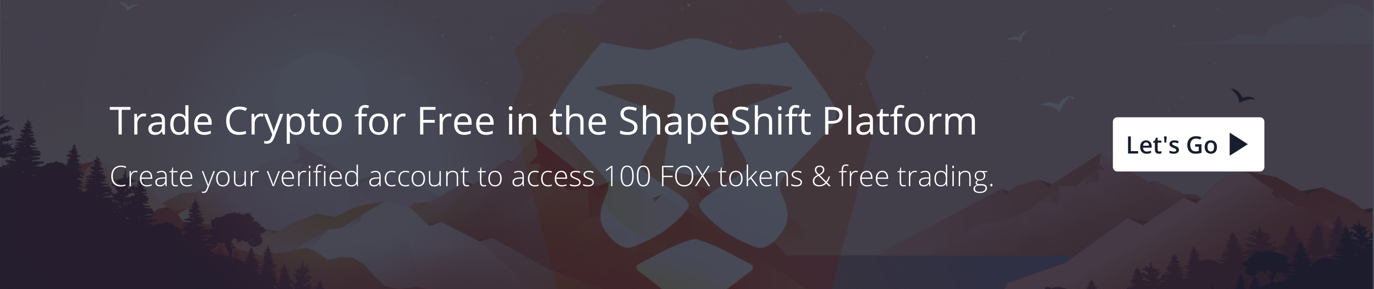 Trade crypto for free on the ShapeShift Platform. Create a verified account & get 100 FOX tokens to start trading for free.