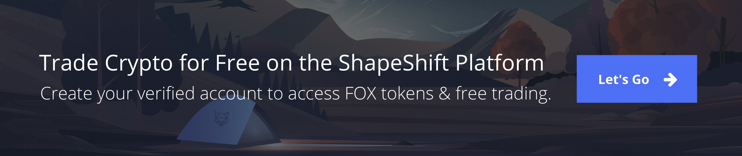 Trade crypto for free on the ShapeShift Platform. Create a verified account & get 100 FOX tokens to start trading for free.