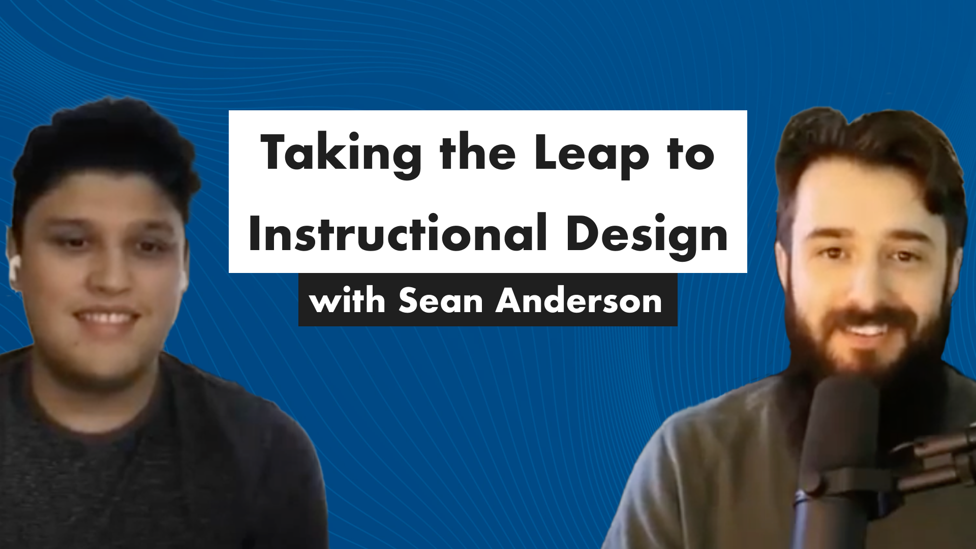 Taking the Leap to Instructional Design with Sean Anderson Thumbnail