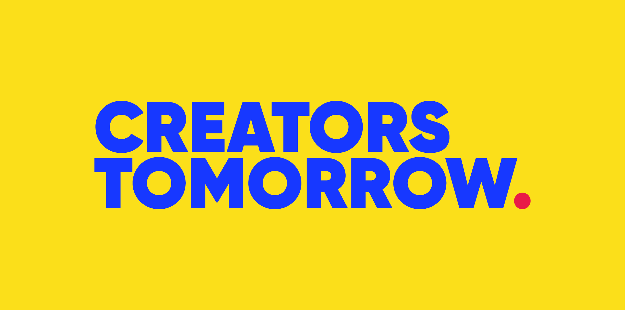 Creators tomorrow.