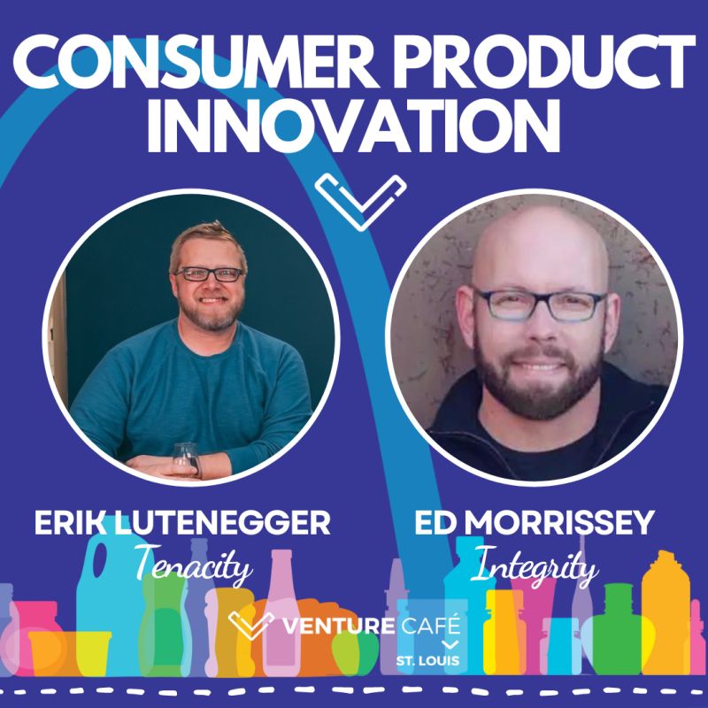 Consumer Product Innovation at Venture Cafe St. Louis Tonight