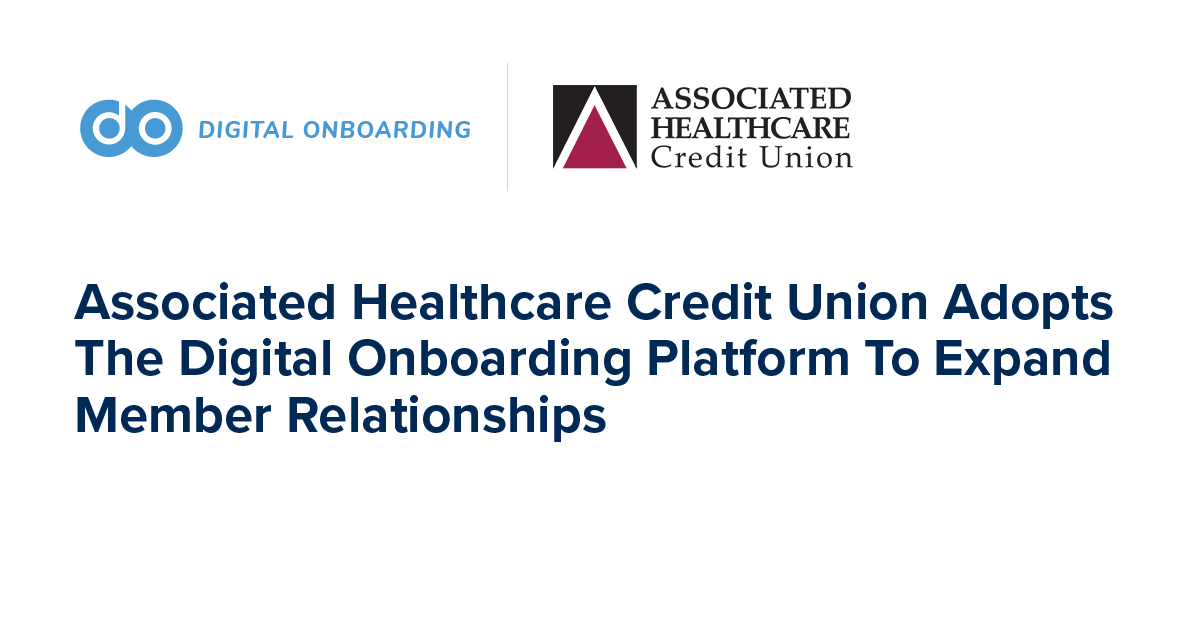 Associated Healthcare Credit Union Adopts The Digital Onboarding