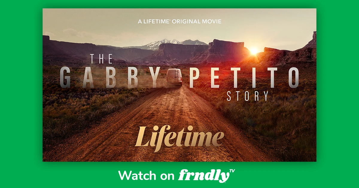 Watch The Gabby Petito Story Frndly TV 6.99/mo
