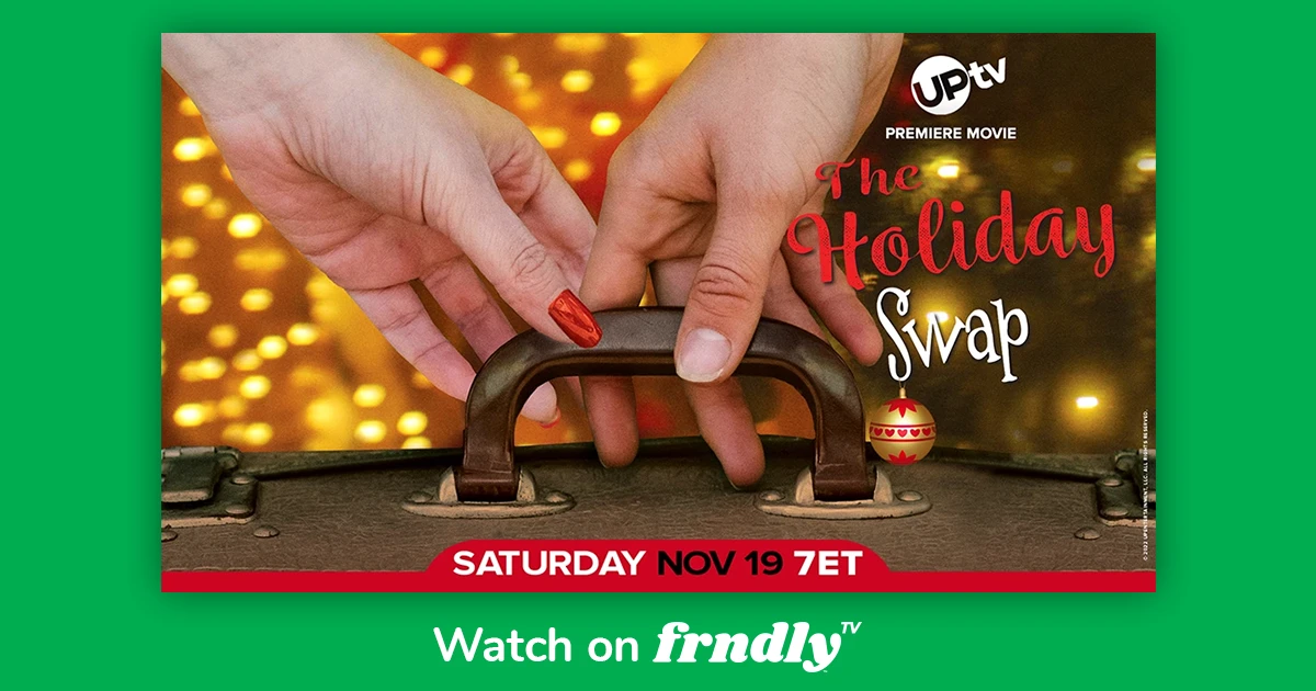watch-the-holiday-swap-uptv-frndly-tv-6-99-mo