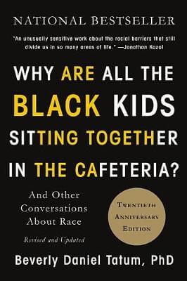 Why Are All The Black Kids Sitting Together In The Cafeteria?
