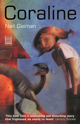 Coraline by Neil Gaiman and Dave McKean.