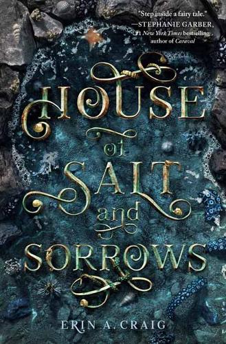 House of Salt and Sorrows by Erin A Craig.