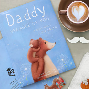 Personalised Daddy Book 'Because Of You' - My Given Name