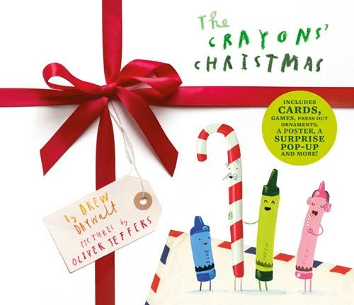 The Crayons' Christmas By Drew Daywalt, Illustrated By Oliver Jeffers.