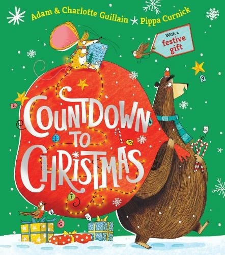 Countdown To Christmas By Adam & Charlotte Guillain, Illustrated By Pippa Curnick.