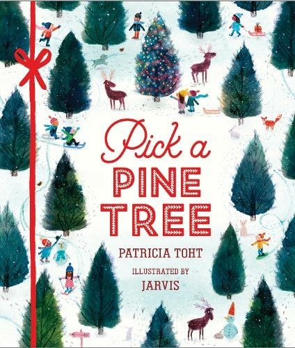 Pick a Pine Tree By Patricia Toht, Illustrated By Jarvis.