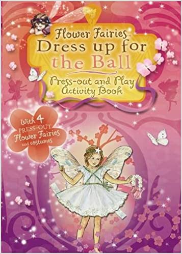 Flower Fairies Friends: Flower Fairies Dress Up for the Ball