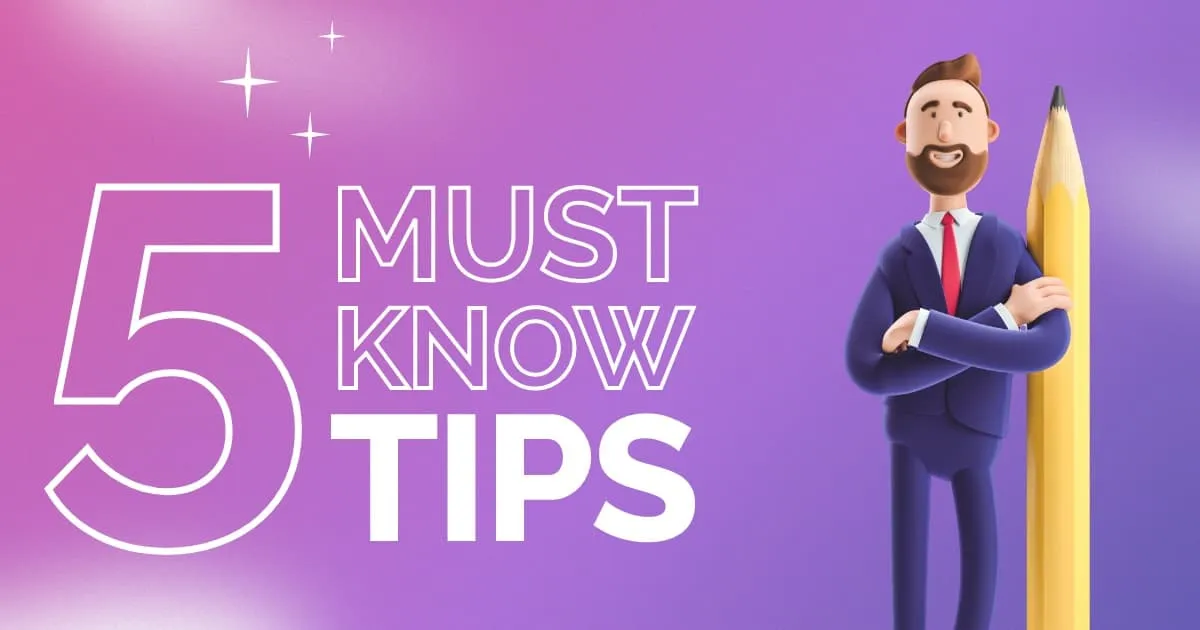 A graphic designer leaning on a giant pencil to represent graphic design and beside the words '5 must know tips'