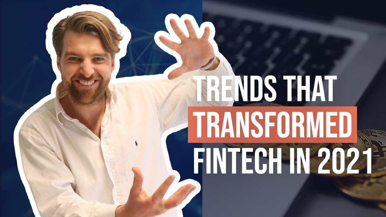 FinTech Trends That Transformed The Industry in 2021 (AI and Blockchain