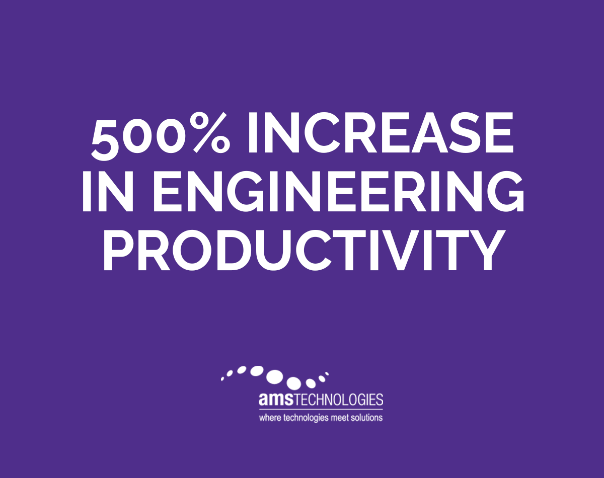 AMS uses Propel's system for their true engineer-to-order process and since implementing Propel they have a 500% increase in engineering productivity.