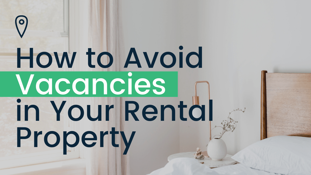 How to Avoid Vacancies in Your Rental Property Mynd Management