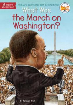 What Was the March on Washington?|Kathleen Krull