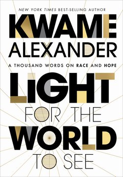 Light for the World to See|Kwame Alexander