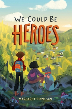 We Could Be Heroes|Margaret Finnegan