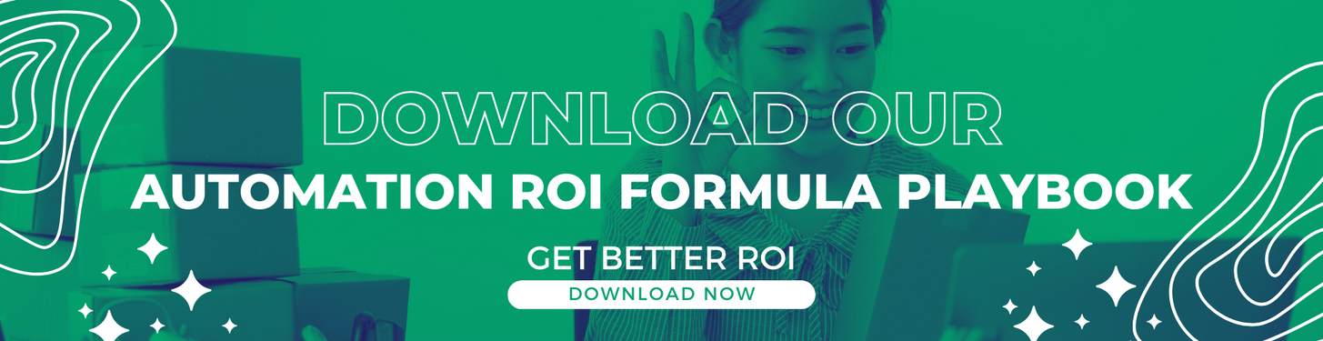 Download our Automation ROI Formula