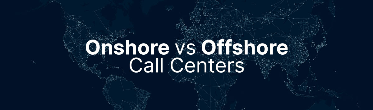 Onshore vs Offshore Call Centers: What’s the Difference? | TDSGS