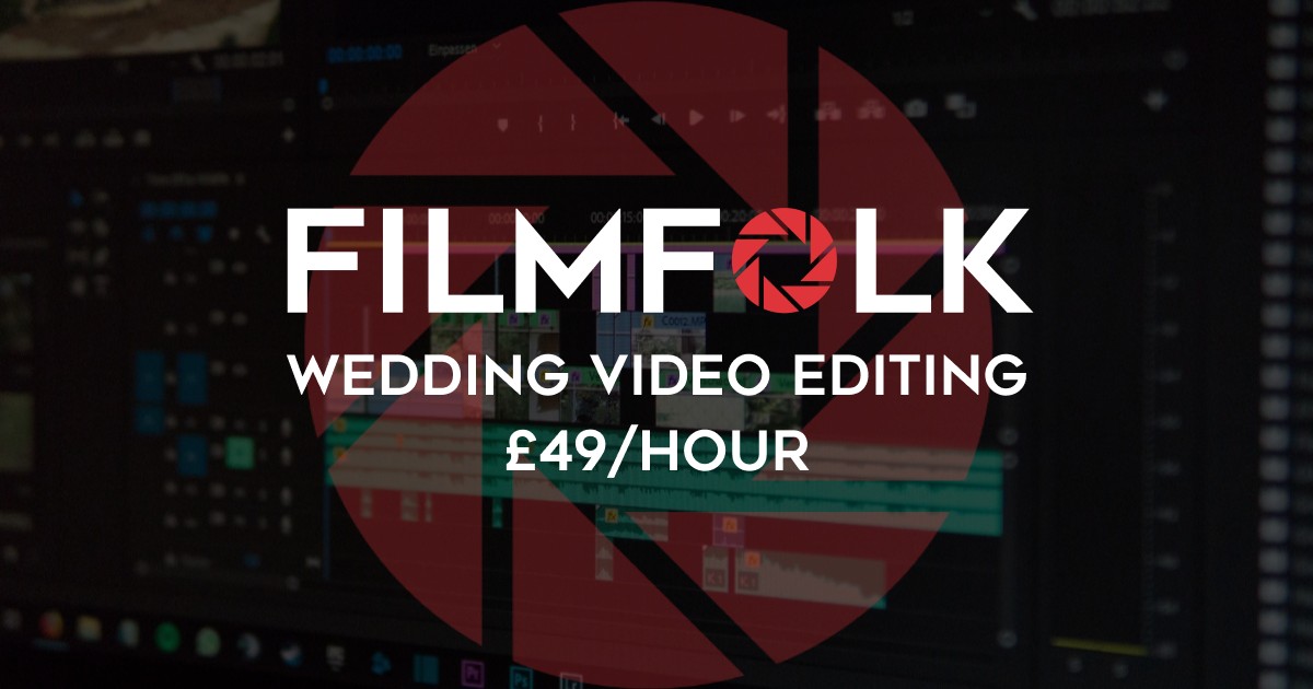 Wedding Video Editor Only £49/hour Wedding Video Editing Service