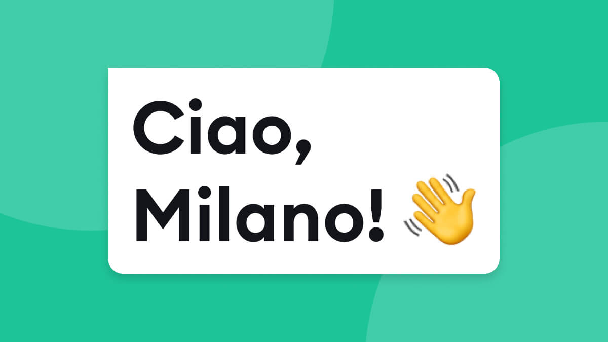 Chat bubble that says Ciao, Milano!