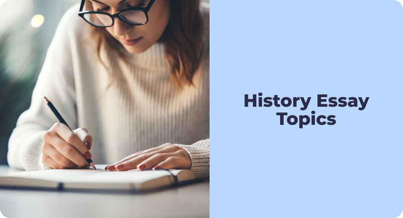 History Essay Topics: Best Choices for Every Interest
