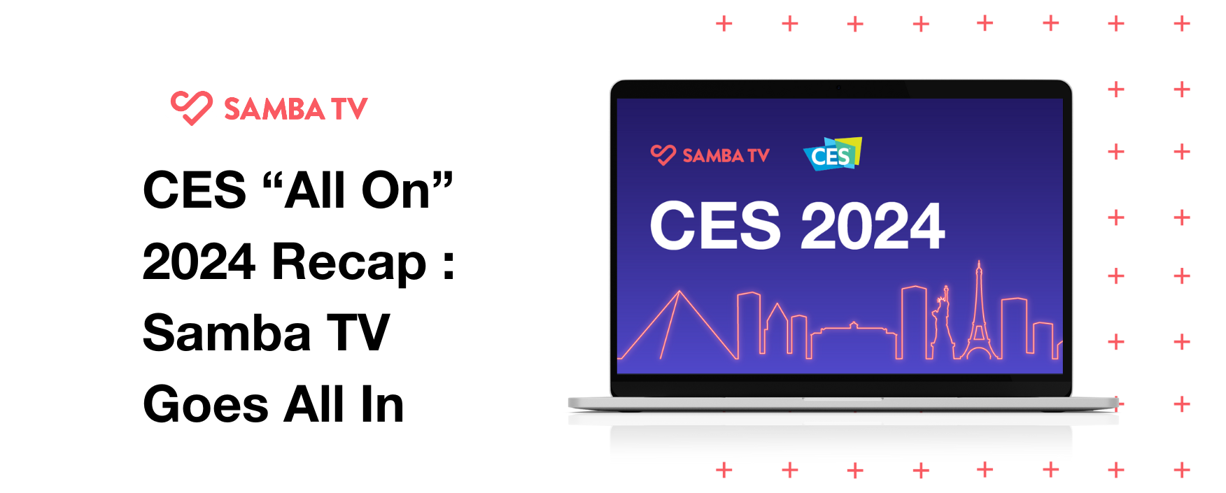 Samba Tv Information Technology Initiatives 2024 CES 2024 Recap : Samba TV Goes All In