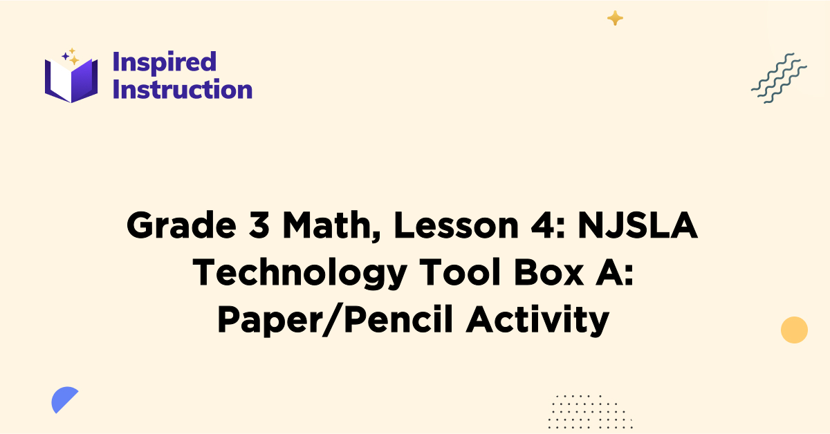 Grade 3 Math, Lesson 4 NJSLA Technology Tool Box