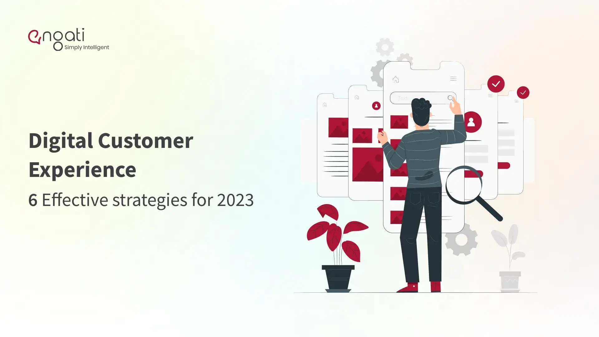 6 effective digital customer experience strategies for 2023 | Engati