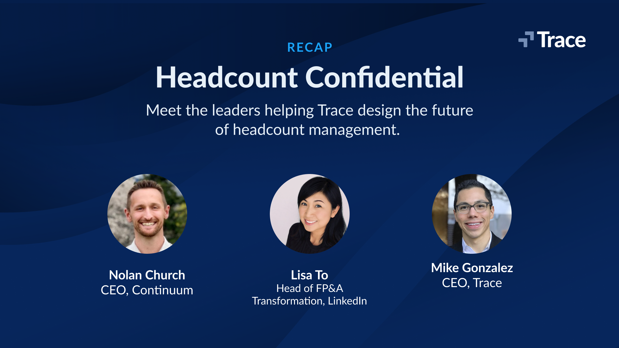 Trace Highlights from Headcount Confidential