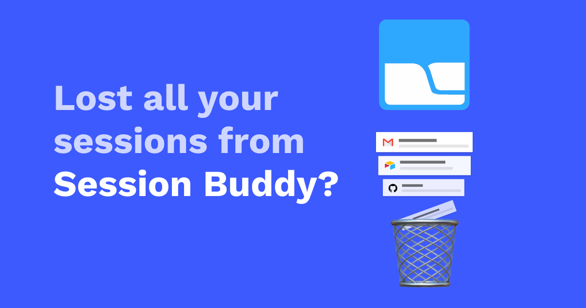 Session Buddy lost all your sessions? How to recover sessions from