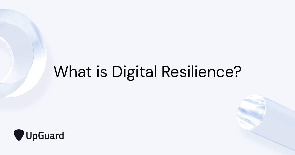 What is Digital Resilience? UpGuard