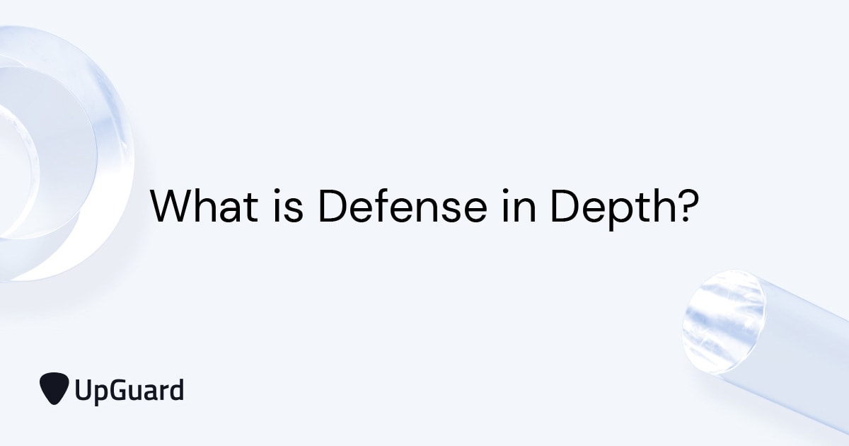 What is Defense in Depth? UpGuard