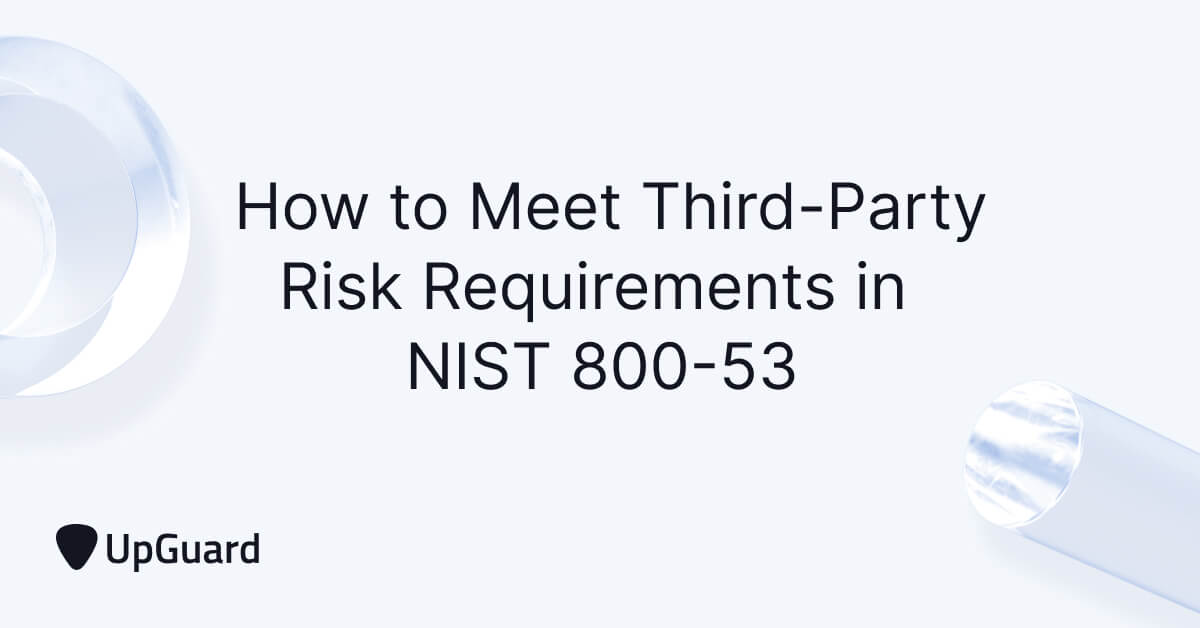 How to Meet Third-party Risk Requirements in NIST 800-53