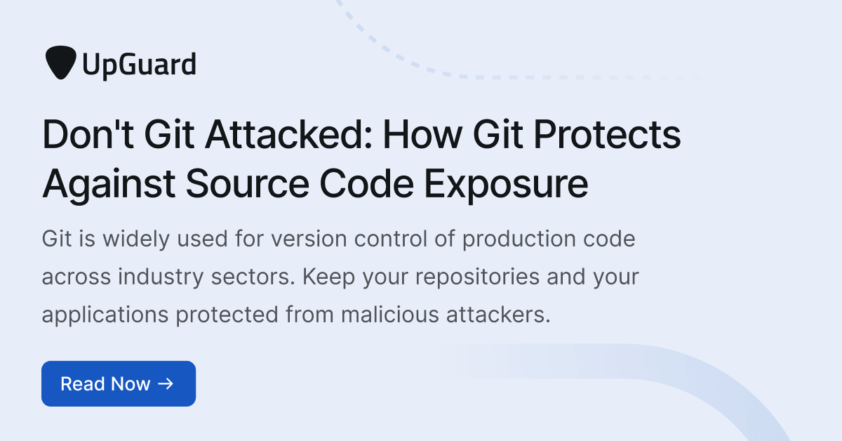 Don't Git Attacked: How Git Protects Against Source Code Exposure | UpGuard