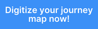 Call to action: Digitize your journey map now!
