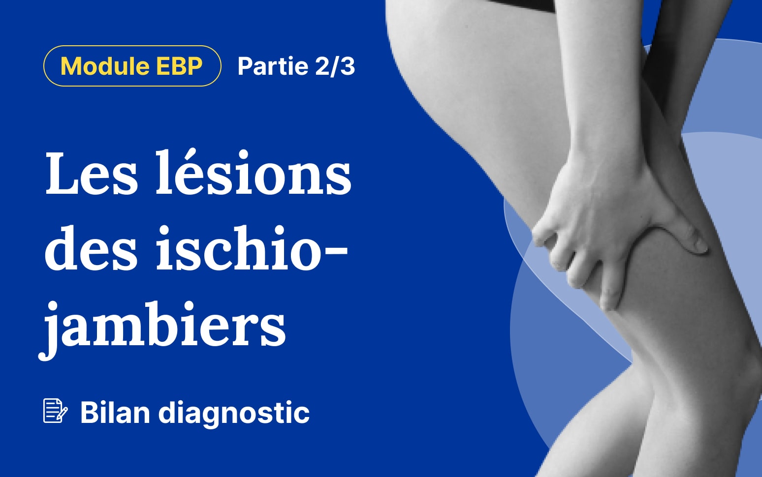 Module - Les lésions des ischio-jambiers - Diagnostic & Bilan