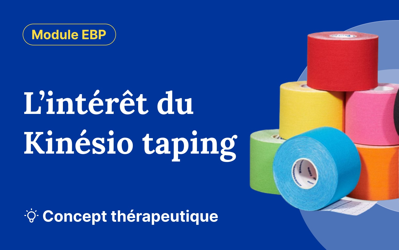 Module - L'intérêt du Kinésio-taping en rééducation