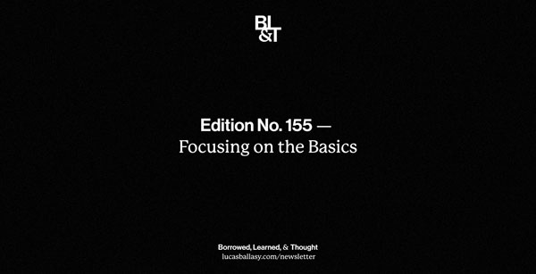 BL&T No. 155: Embracing the Basics | Lucas Ballasy